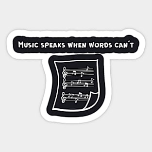 Music speaks when words can´t Sticker